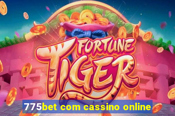 775bet com cassino online